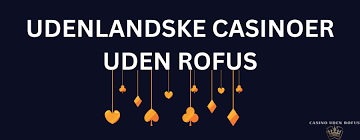 Casino Uden ROFUS - Oplev Spænding Uden Begrænsninger -1719797790